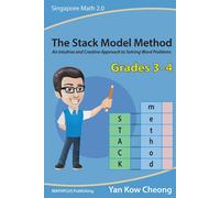 Yan Kow-Cheong The Stack Model Method (Grades 3-4): An Intuitive and (Tascabile)