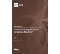 Yan Li Urban Planning Pathways to Carbon Neutrality (Copertina rigida)
