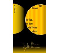 Yan Lianke Marc Herman Der Tag, an dem die Sonne starb: Roma (Copertina rigida)