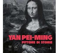 Yan Pei-Ming. Pittore di storie. Ediz. illustrata