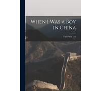 Yan Phou Lee When I was a boy in China (Tascabile)