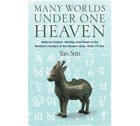 Yan Sun Many Worlds Under One Heaven (Copertina rigida)