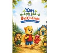 Yan the Little Squirrel and a Big Change: Little Heroes, New Chapters