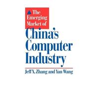 Yan Wang Jeff X. The Emerging Market of China's Computer Ind (Copertina rigida)