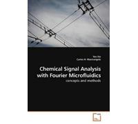 Yan Xie Chemical Signal Analysis with Fourier Microfluidics (Tascabile)