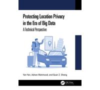 Yan Yan Adnan Mahmood Protecting Location Privacy in the Er (Copertina rigida)