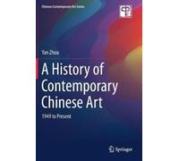 Yan Zhou A History of Contemporary Chinese Art (Copertina rigida)
