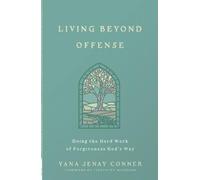 Yana Jenay Conner Living Beyond Offense (Tascabile)