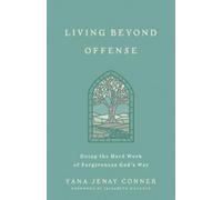 Yana Jenay Conner Living Beyond Offense (Tascabile)