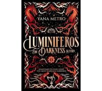 Yana Metro Luminiferos: The Darkness Within (Tascabile) Luminiferos