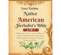 Yana Nashua Native American Herbalist's Bible (Tascabile)