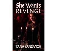Yana Yanovich She Wants Revenge (Tascabile)