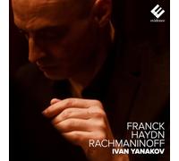 Yanakov,Ivan - Franck-Haydn-Rachmaninoff (Klavierwerke)
