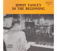 Yancey, Jimmy - In The Beginning