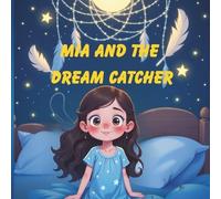 Yanet Yera Mia and the Dream Catcher (Tascabile)