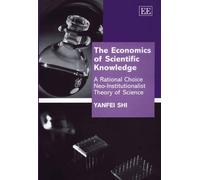 Yanfei Shi The Economics of Scientific Knowledge (Copertina rigida)