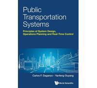 Yanfeng Ouyang Public Transportation Systems: Principles Of System (Tascabile)