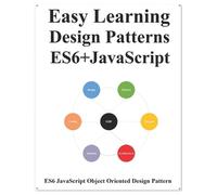 Yang Hu Easy Learning Design Patterns ES6+ Javascript (Tascabile)