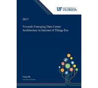 Yang Hu Towards Emerging Data Center Architecture in Internet (Copertina rigida)