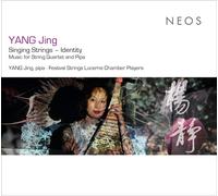 Festival Strings Lucerne Chamber Players - YANG Jing: Singing Strings - Identity