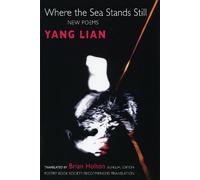 Yang Lian Where the Sea Stands Still (Tascabile)
