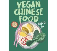 Yang Liu Katharina Pinczolits Vegan Chinese Food (Copertina rigida)