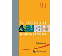 Yang Peidong Chemistry Of Nanostructured Materials, The - Volume Ii (Tascabile)