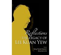 Yang Razali Kassim Reflections: The Legacy Of Lee Kuan Yew (Tascabile)