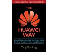 Yang Shaolong The Huawei Way: Lessons from an International T (Copertina rigida)
