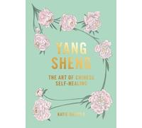 Yang Sheng: The art of Chinese self-healing