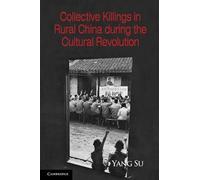 Yang Su Collective Killings in Rural China during the Cultural Revol (Tascabile)