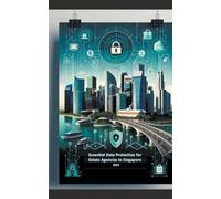Yang Yen Thaw Essential Data Protection for Estate Agencies in Singa (Tascabile)