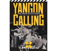 Yangon Calling -Yangon Calling - Musik, Subkultur Und Politik In Myanmar ( (DVD)