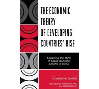 Yangsheng Zhong The Economic Theory of Developing Countries' Rise (Tascabile)