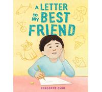 Yangsook Choi A Letter to My Best Friend (Copertina rigida)