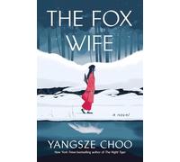 Yangsze Choo The Fox Wife (Copertina rigida)