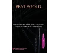 Yaniris R Avell Refining and Mastering Body Contouring for th (Copertina rigida)