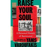 Yanis Varoufakis Raise Your Soul (Copertina rigida) (PRESALE 02/10/2025)
