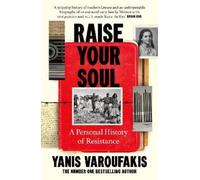 Yanis Varoufakis Raise Your Soul (Tascabile)