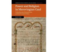 Yaniv Fox Power and Religion in Merovingian Gaul (Tascabile)