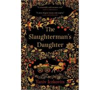 Yaniv Iczkovits The Slaughterman's Daughter (Tascabile)
