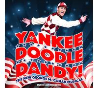 Yankee Doodle Dandy! (Studio Cast Recording) - Yankee Doodle Dandy! (Studio Cast Recording)