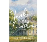 Yankees in the Courthouse: A Florida Civil War & Reconstruction Biography