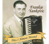 Yankovic, Frankie - Hits I Almost Missed