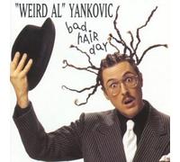 Yankovic, "Weird Al" - Bad Hair Day