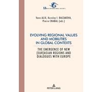 Yann Alix Evolving regional values and mobilities in global contexts (Tascabile)