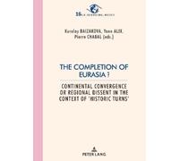 Yann Alix The Completion of Eurasia ? (Tascabile)
