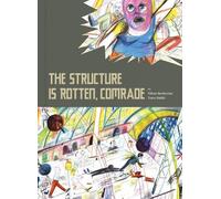 Yann Kebbi Viken Bernerian The Structure is Rotten, Comrade (Copertina rigida)