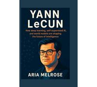 Yann Lecun: How deep learning, self-supervised AI, and world models are shaping the future of intelligence