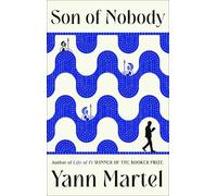Yann Martel Son of Nobody (Copertina rigida)